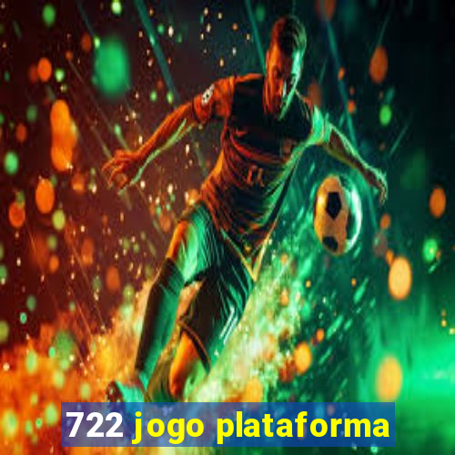 722 jogo plataforma